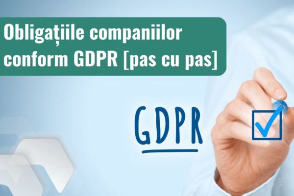 Ce obligatii are o companie conform GDPR